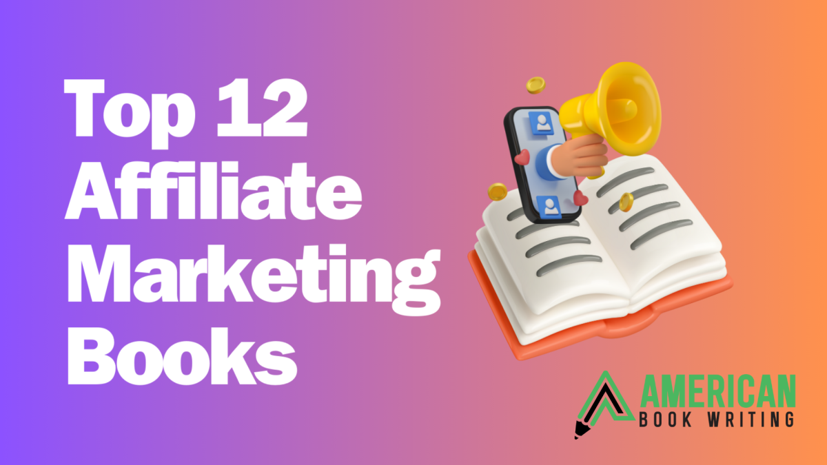 Top 12 Affiliate Marketing Books to Making Money Online