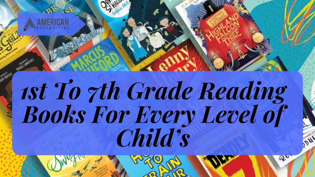 1st To 7th Grade Reading Books For Every Level of Child’s