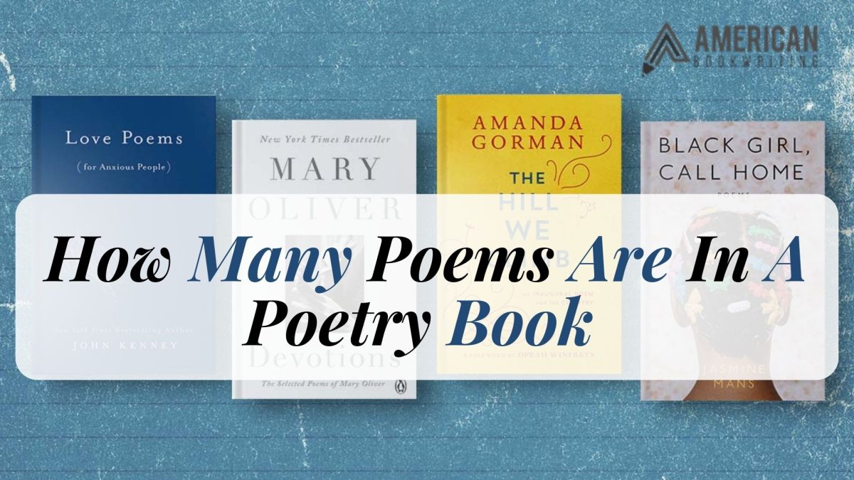 How Many Poems Are In A Poetry Book (Writing & Publishing)