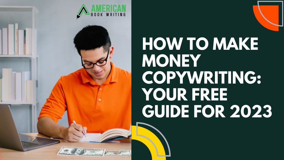 How To Make Money Copywriting Your Free Guide For 2023