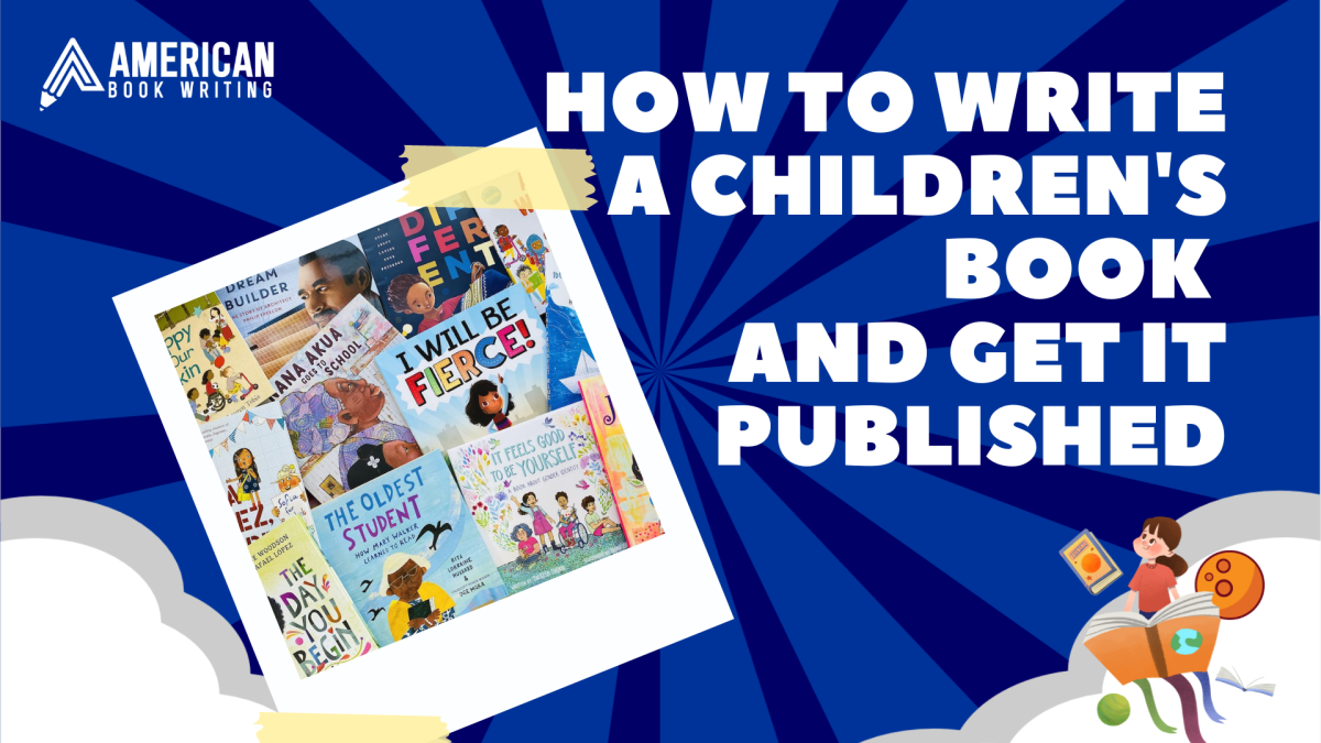How To Write A Children's Book And Get It Published