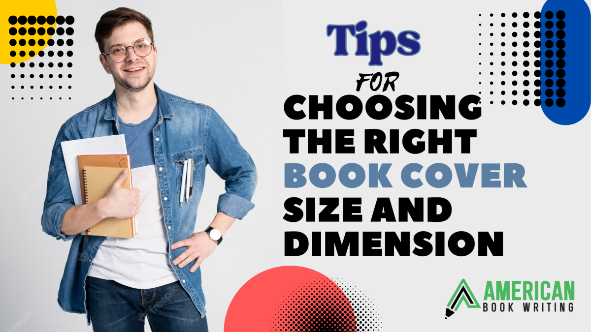 Tips for Choosing the Right Book Cover Size and Dimension